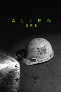 Alien: Ore - Poster / Capa / Cartaz - Oficial 1