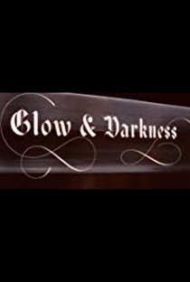 Glow & Darkness (1ª Temporada) - Poster / Capa / Cartaz - Oficial 1