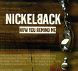 Nickelback: How You Remind Me