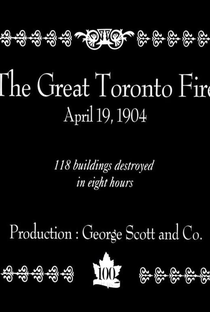 The Great Toronto Fire, Toronto, Canada, April 19, 1904 - Poster / Capa / Cartaz - Oficial 1