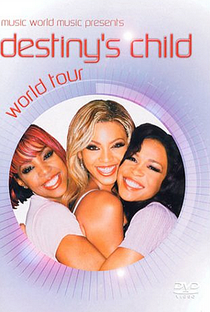 Destiny's Child World Tour - Poster / Capa / Cartaz - Oficial 1