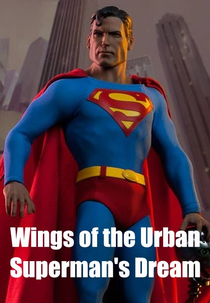 Wings of the Urban Superman's Dream (都市异能者之梦的翅膀)