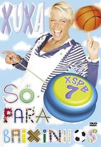 Xuxa Só Para Baixinhos 7 - Brincadeiras (Xuxa Só Para Baixinhos 7 - Brincadeiras)