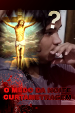 O medo da noite curtametragem (O medo da noite curtametragem)