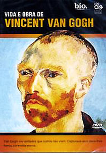 Biografias - Vida e Obra de Van Gogh (Biography Channel - Van Gogh)