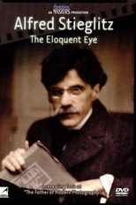 Alfred Stieglitz: The Eloquent Eye (Alfred Stieglitz: The Eloquent Eye)