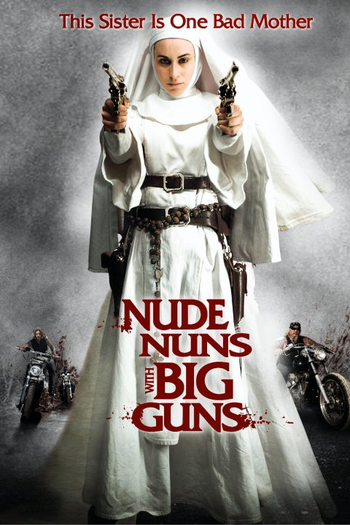  de Filme Nude Nuns with Big Guns (2010)