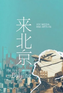 We Are Coming, Beijing - Poster / Capa / Cartaz - Oficial 1