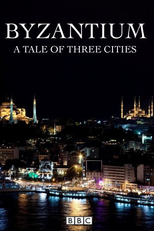 Bizâncio: Um Conto de Três Cidades (Byzantium a Tale of Three Cities)