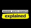 Whose Vote Counts, Explained