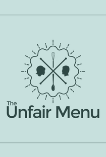The Unfair Menu - Poster / Capa / Cartaz - Oficial 1