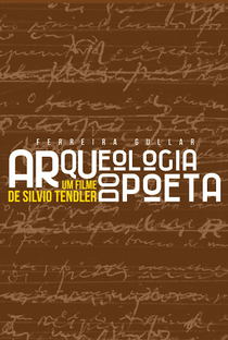 Ferreira Gullar - Arqueologia do Poeta - Poster / Capa / Cartaz - Oficial 1