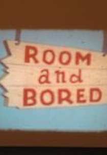 Vivendo Num Buraco (Room and Bored)