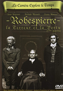 La terreur et la vertu - Robespierre (La terreur et la vertu - Deuxième partie: Robespierre)