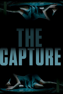 The Capture - Poster / Capa / Cartaz - Oficial 1