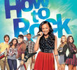 How To Rock (1ª Temporada)