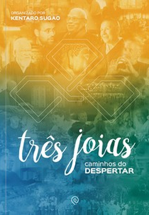Três Joias: Caminhos do Despertar (Três Joias: Caminhos do Despertar)