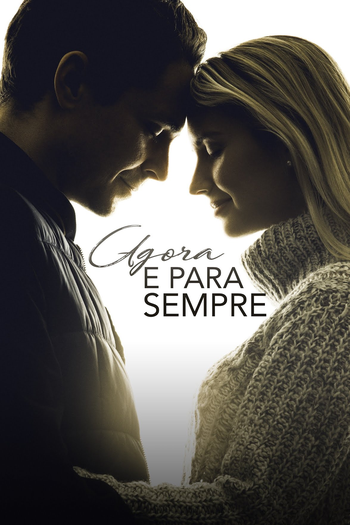  de Filme Agora e Para Sempre (2021)