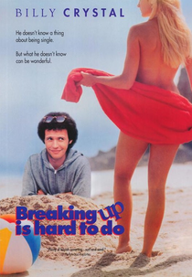 O Sempre Difícil Recomeço (Breaking Up Is Hard to Do)