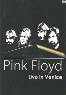 Pink Floyd - Live in Venice (Pink Floyd - Live in Venice)