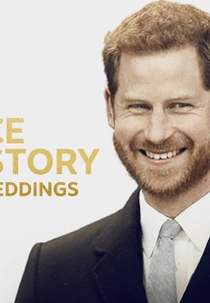 A História de Harry: Quatro Casamentos e Um Funeral (Prince Harry's Story: Four Royal Weddings)