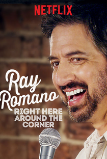 Ray Romano: Right Here, Around the Corner - Poster / Capa / Cartaz - Oficial 1