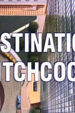 Destino Hitchcock: O Making Of de Intriga Internacional (Destination Hitchcock: The Making of 'North by Northwest')