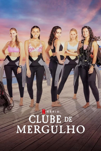 Clube de Mergulho (1ª Temporada) - Poster / Capa / Cartaz - Oficial 1