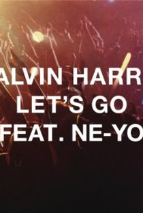 Calvin Harris Feat. Ne-Yo: Let's Go - Poster / Capa / Cartaz - Oficial 1