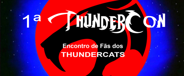 ThunderCon | 1º Encontro de Fãs dos ThunderCats vai acontecer em São Paulo - Cinéfilos Anônimos