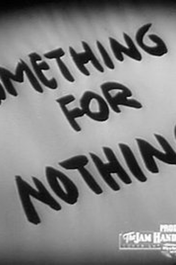 Poster de Curta Something for Nothing (1940)