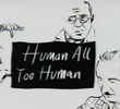 Human All Too Human – Heidegger