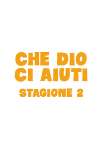 Mistério no Convento 2ª Temporada (Che Dio ci aiuti ( 2ª Temporada ))