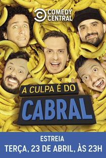 A Culpa é do Cabral (6ª Temporada) - Poster / Capa / Cartaz - Oficial 1