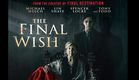 The Final Wish Trailer - Starring Michael Welch, Lin Shaye, Tony Todd
