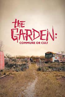 The Garden: Comunidade ou Seita? - Poster / Capa / Cartaz - Oficial 1