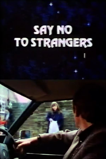 Poster de Curta Say No to Strangers (1981)