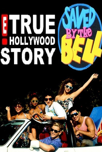 E! True Hollywood Story: Saved By The Bell - Poster / Capa / Cartaz - Oficial 1