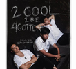2 Cool 2 Be 4gotten