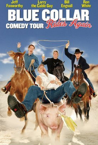 Poster 2 de TV Blue Collar Comedy Tour Rides Again (2004)