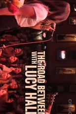 The Road Between With Lucy Hale (The Road Between With Lucy Hale)