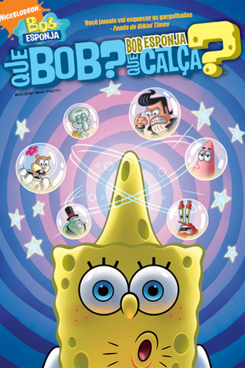 Poster de Episódio Bob Esponja: Que Bob? Que Calça? (2008)