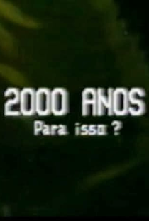 2000 Anos Para Isso? - Poster / Capa / Cartaz - Oficial 2