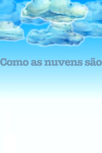Poster de Curta Como as Nuvens São (2011)