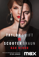 Taylor Swift vs Scooter Braun: Bad Blood (Taylor Swift vs. Scooter Braun)