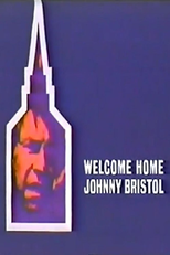 A Volta de Johnny Bristol (Welcome Home, Johnny Bristol)