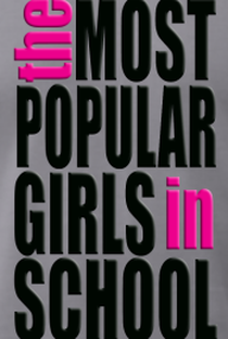 The Most Popular Girls in School (1ª Temporada) - Poster / Capa / Cartaz - Oficial 1