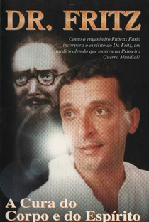 Dr. Fritz - A Cura do Corpo e do Espírito - Poster / Capa / Cartaz - Oficial 1