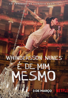 Whindersson Nunes: É de Mim Mesmo (Whindersson Nunes: É de Mim Mesmo)