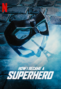 Como Virei Super-Herói (Comment je Suis Devenu Super-Héros)